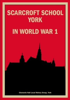 Scarcroft School York in World War 1
